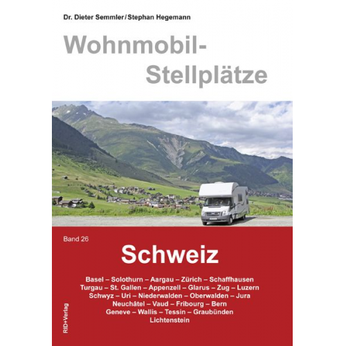 Dieter Semmler - Wohnmobil-Stellplätze Schweiz Band 26