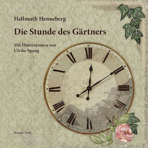 Hellmuth Henneberg - Die Stunde des Gärtners