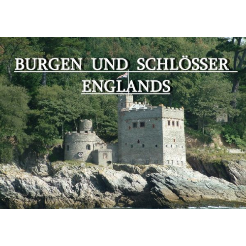 Frieder Klar - Burgen und Schlösser Englands - Ein Bildband