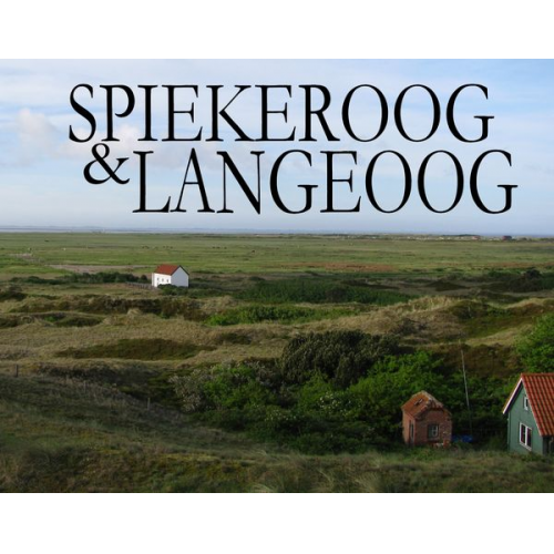 Spiekeroog und Langeoog – Ein Bildband