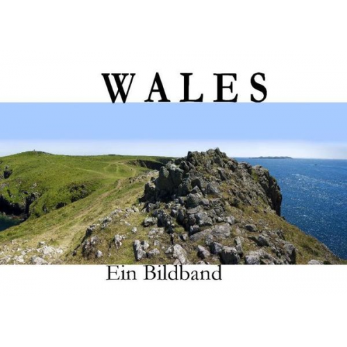 Wales - Ein Bildband