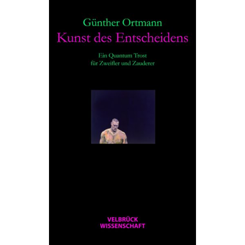 Günther Ortmann - Kunst des Entscheidens