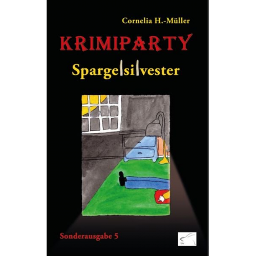 Cornelia H.-Müller - Krimiparty Sonderausgabe 5 - Spargelsilvester