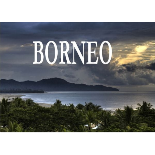 Wunderschönes Borneo - Ein Bildband