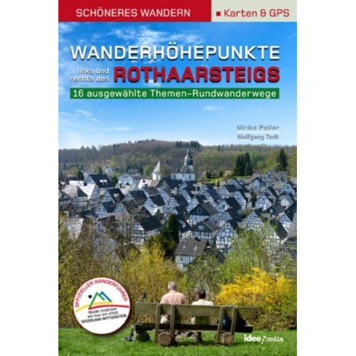 Wolfgang Todt Ulrike Poller - Wanderhöhepunkte links und rechts des Rothaarsteigs – Schöneres Wandern Pocket mit Detail-Karten, Profilen und GPS-Daten