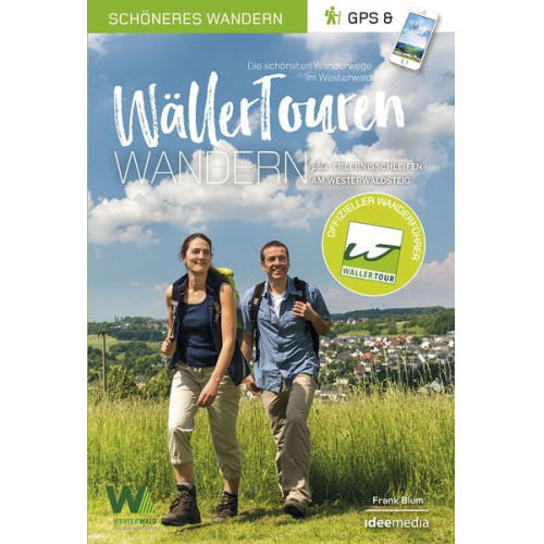 Frank Blum - WällerTouren - Der offizielle Wanderführer. Schöneres Wandern Pocket