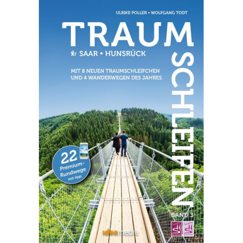 Ulrike Poller Wolfgang Todt - Traumschleifen & Traumschleifchen - 22 Premium-Rundwege Saar-Hunsrück