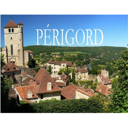 Das Périgord - Ein Bildband