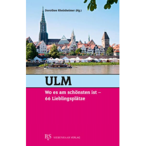 Ulm, wo es am schönsten ist