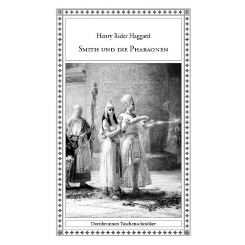Henry Rider Haggard - Smith und die Pharaonen
