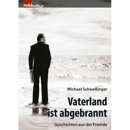 Michael Schwessinger - Vaterland ist abgebrannt