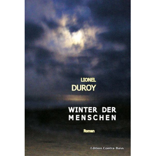 Lionel Duroy - Winter der Menschen