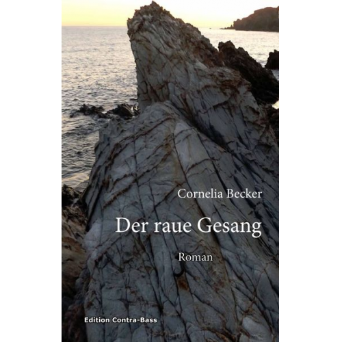 Cornelia Becker - Der raue Gesang