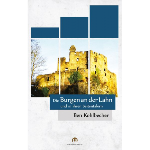 Ben Kohlbecher - Die Burgen an der Lahn