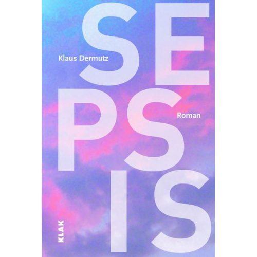 Klaus Dermutz - Sepsis