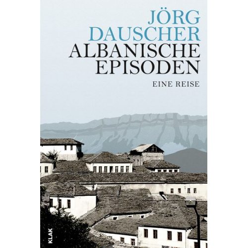 Jörg Dauscher - Albanische Episoden