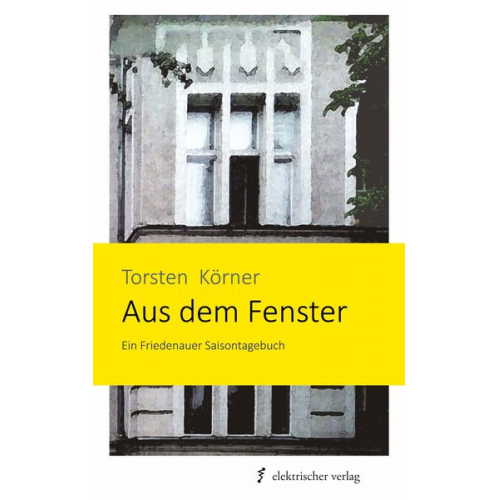 Torsten Körner - Aus dem Fenster