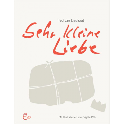 Ted van Lieshout - Sehr kleine Liebe