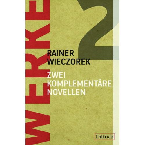 Rainer Wieczorek - Werke 2. Zwei komplementäre Novellen