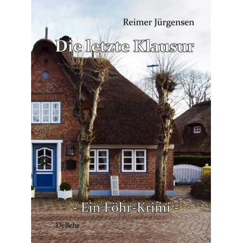 Reimer Jürgensen - Die letzte Klausur - ein Föhr-Krimi