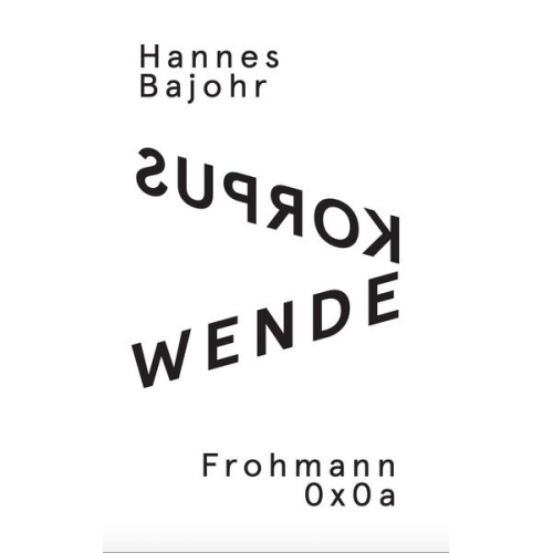 Hannes Bajohr - Wendekorpus