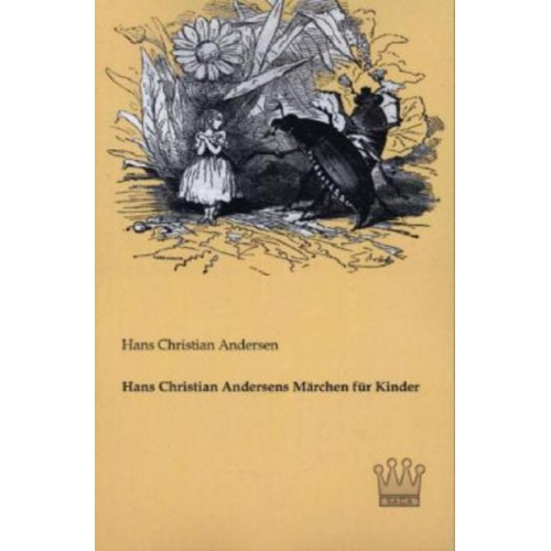 Hans Christian Andersen - Hans Christian Andersens Märchen für Kinder