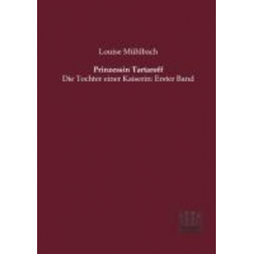 Louise Mühlbach - Prinzessin Tartaroff