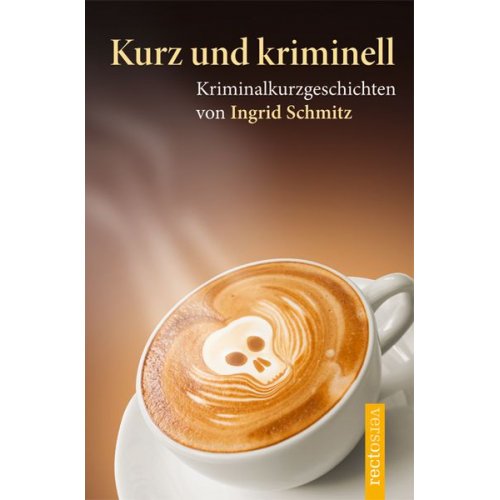 Ingrid Schmitz - Kurz und kriminell