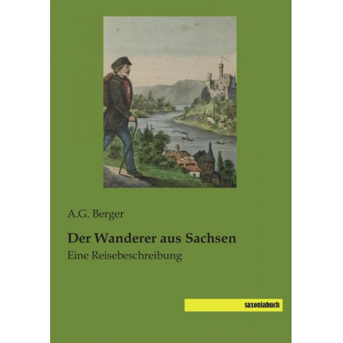 A. G. Berger - Der Wanderer aus Sachsen