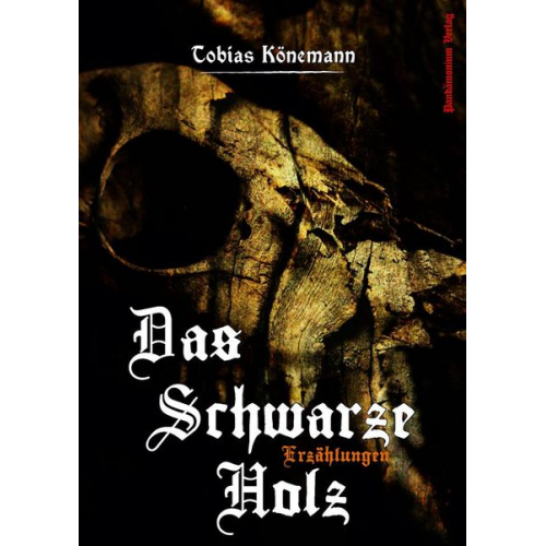 Tobias Könemann - Das Schwarze Holz