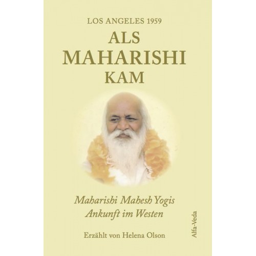 Helena Olson - Als Maharishi kam – Los Angeles 1959