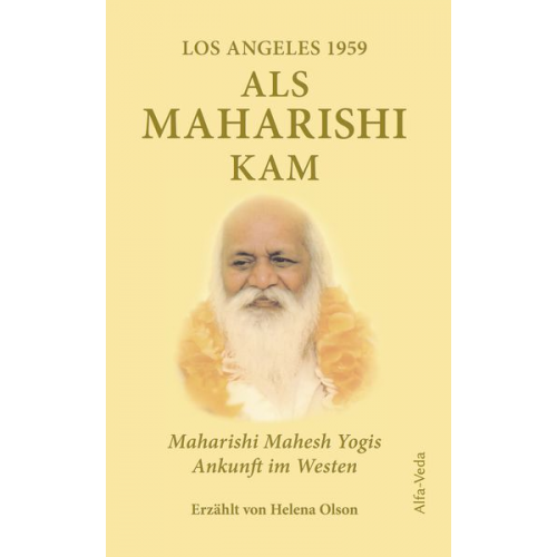 Helena Olson - Als Maharishi kam – Los Angeles 1959