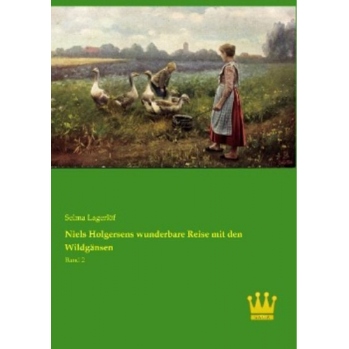 Selma Lagerlöf - Niels Holgersens wunderbare Reise mit den Wildgänsen