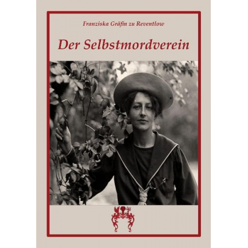 Franziska zu Reventlow - Der Selbstmordverein