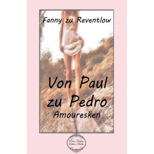 Fanny zu Reventlow - Von Paul zu Pedro