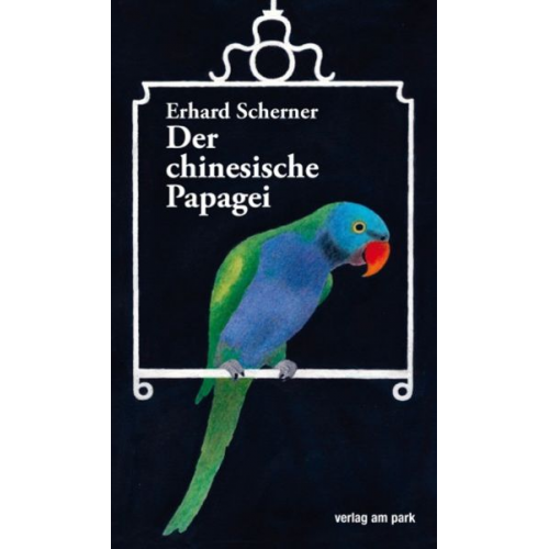 Erhard Scherner - Der chinesische Papagei