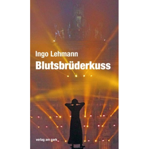 Ingo Lehmann - Blutsbrüderkuss