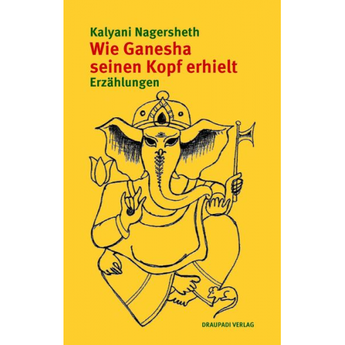 Kalyani Nagersheth - Wie Ganesha seinen Kopf erhielt
