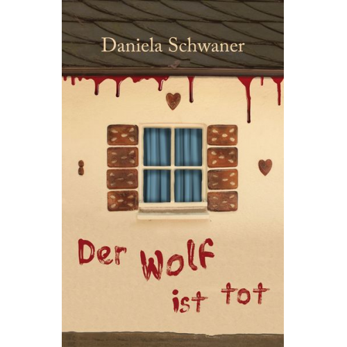 Daniela Schwaner - Der Wolf ist tot