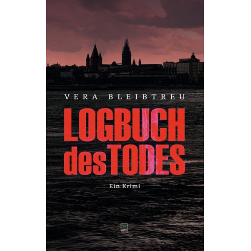 Vera Bleibtreu - Logbuch des Todes