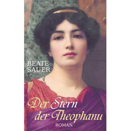 Beate Sauer - Der Stern der Theophanu