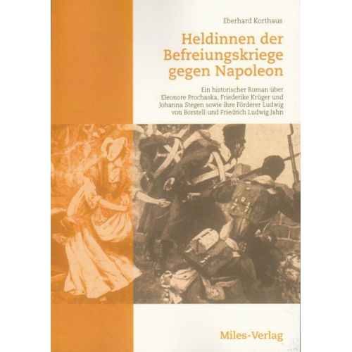 Eberhard Korthaus - Heldinnen der Befreiungskriege gegen Napoleon