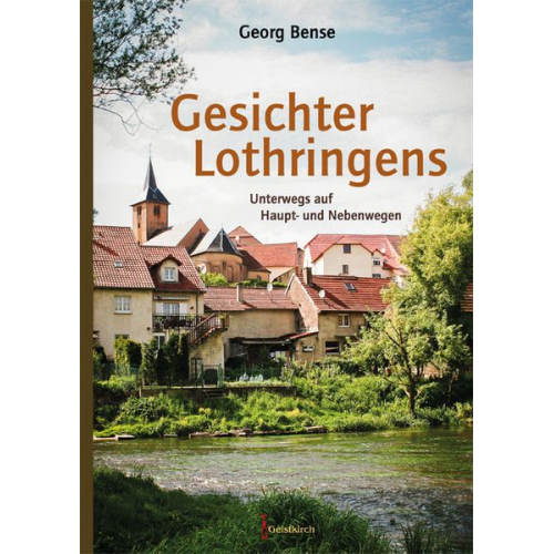 Georg Bense - Gesichter Lothringens