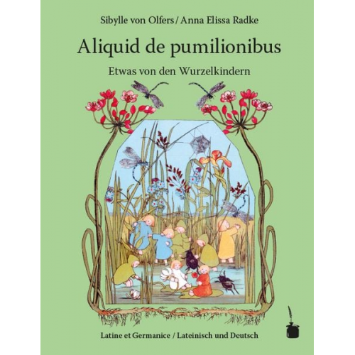 Sibylle Olfers - Aliquid de pumilionibus / Etwas von den Wurzelkindern