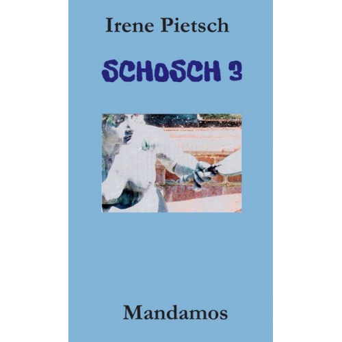 Irene Pietsch - Schosch 3