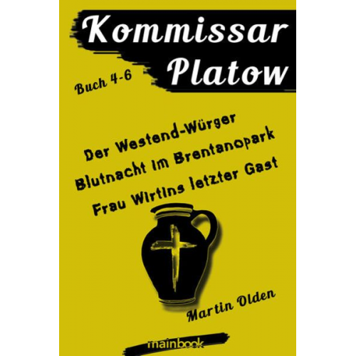 Martin Olden - Kommissar Platow: Buch 4-6.