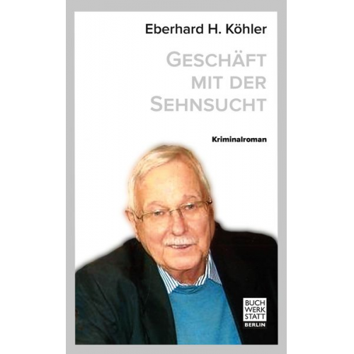 Eberhard H. Köhler - Geschäft mit der Sehnsucht