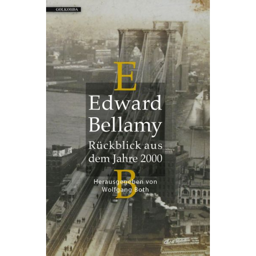 Edward Bellamy - Rückblick aus dem Jahre 2000