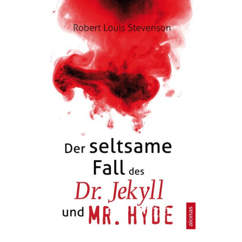 Robert Louis Stevenson - Der seltsame Fall des Dr. Jekyll und Mr. Hyde