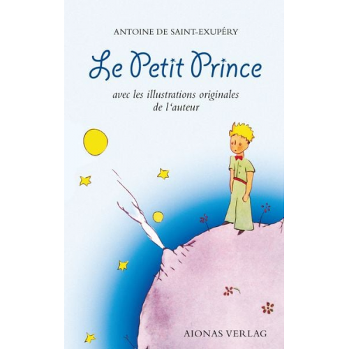 Antoine de Saint-Exupery - Le Petit Prince: Antoine de Saint-Exupéry